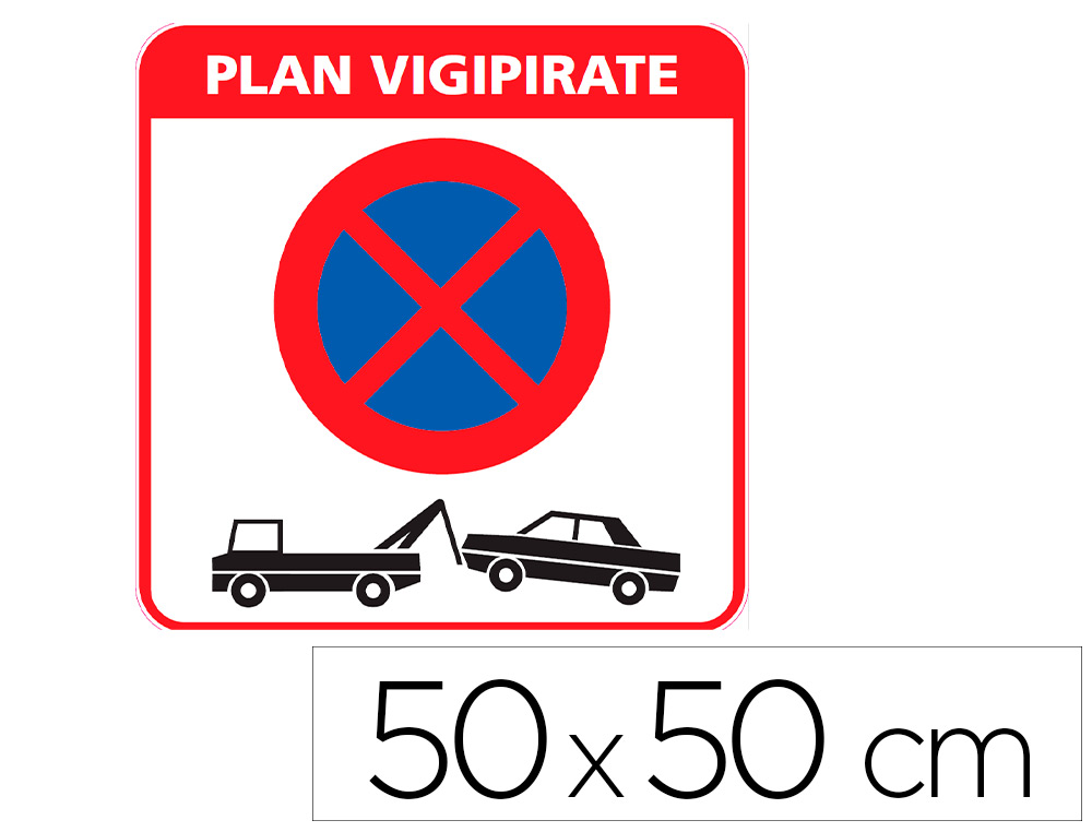 PANNEAU DE SIGNALISATION ALUMINIUM VIGIPIRATE          SIGNALETIQUE BIZ INTERDICTION DE STATIONNER 50X50CM